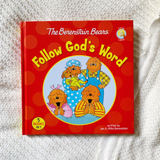 The Berenstain Bears Follow God's Word