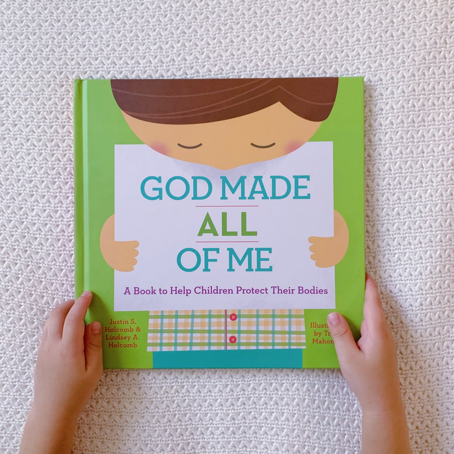 God Made All of Me: A Book to Help Children Protect Their Bodies