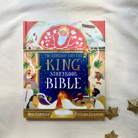The Kingdom and the King Storybook Bible – Christian children’s Bible storybook about God’s kingdom from Genesis to Revelation.