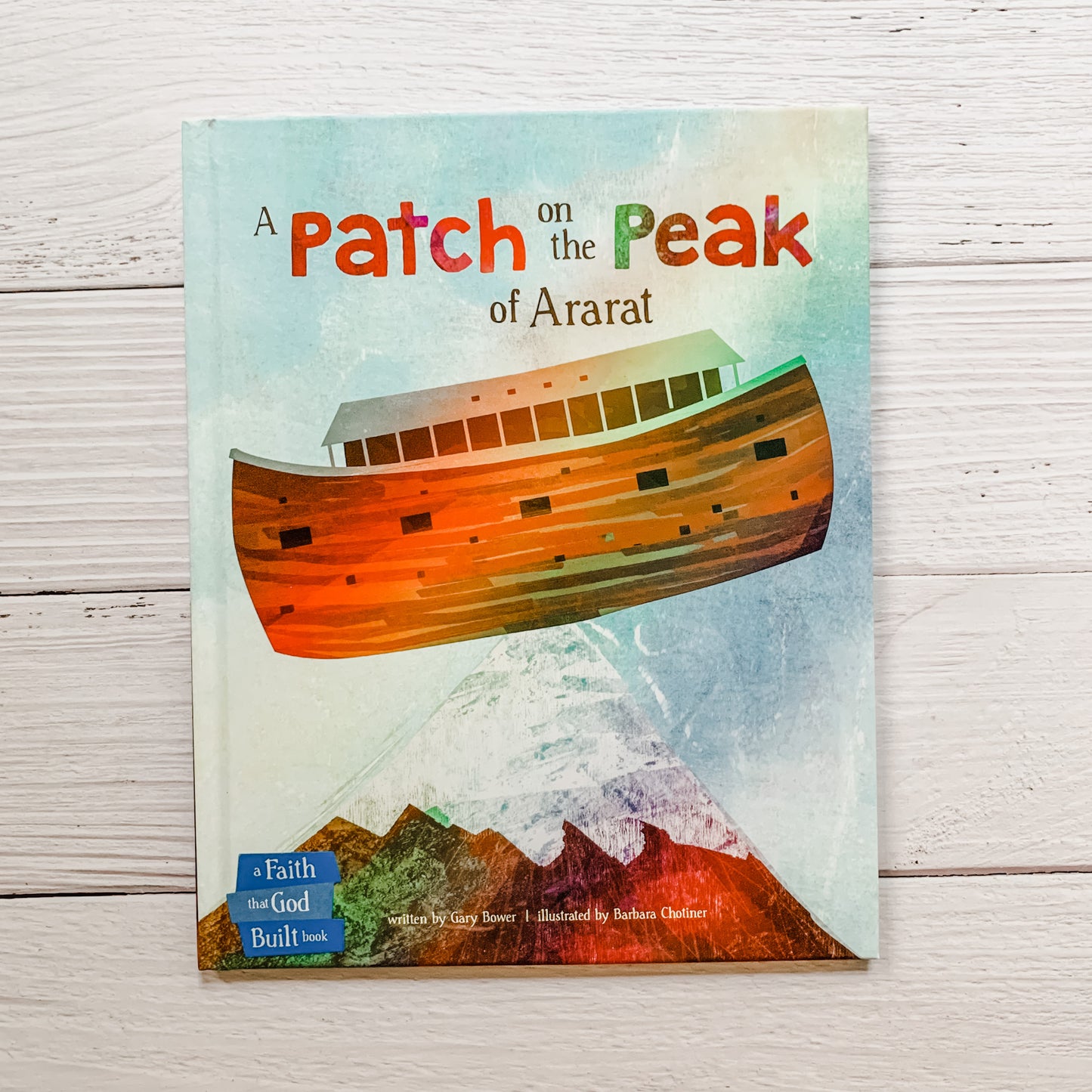 A Patch on the Peak of Ararat Christian children’s book – Noah’s Ark Bible story about God’s faithfulness and promises.