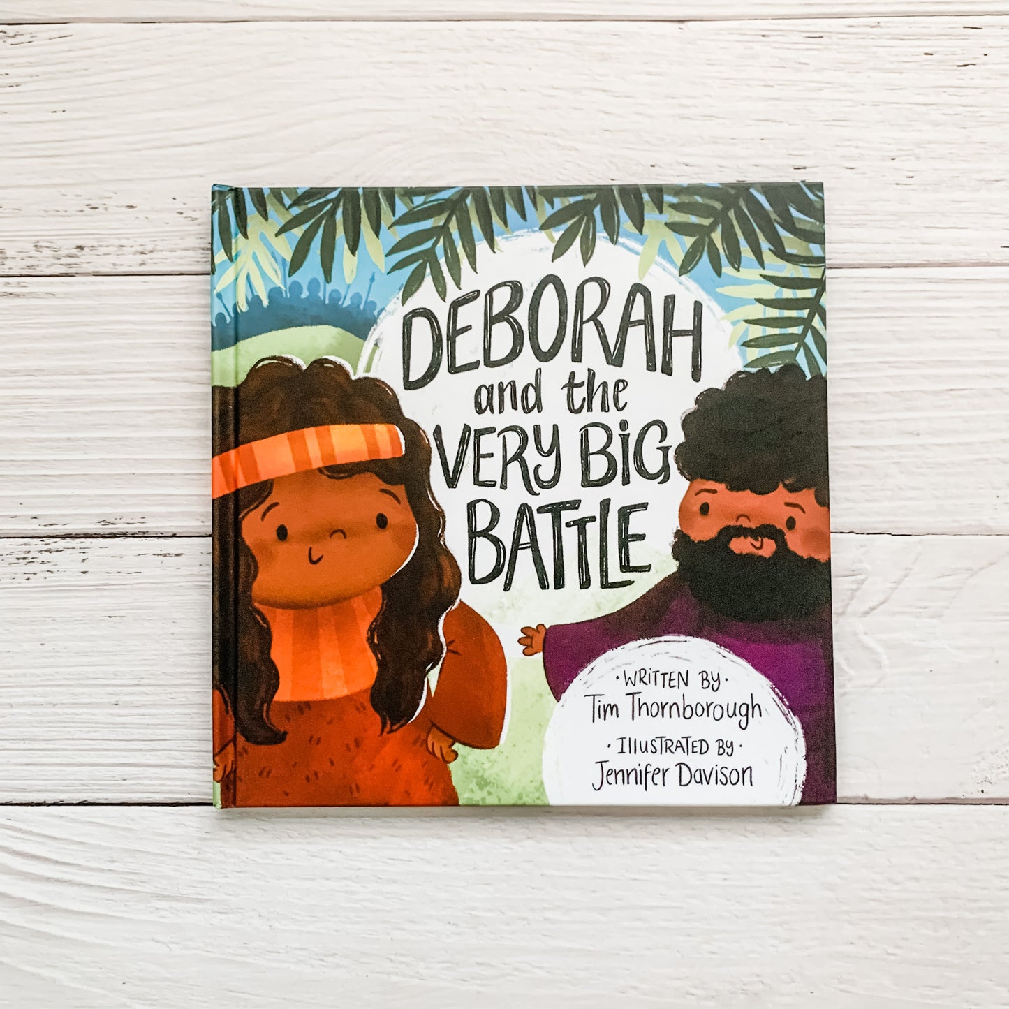 Deborah and the Very Big Battle children’s Bible storybook – story of courage, faith, and God’s power from Judges 4–5.