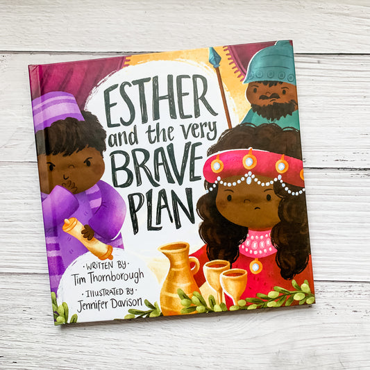 Esther and the Very Brave Plan Christian children’s Bible storybook – story of Esther, courage, and trusting God.