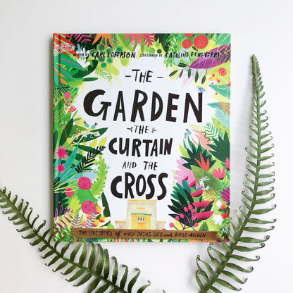 The Garden, the Curtain and the Cross: The True Story of Why Jesus Died and Rose Again - tiny-seeds-bookshop-christian-books-for-kids